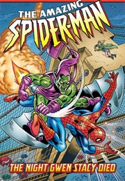The Amazing Spider-Man: The Night Gwen Stacy Died (Gerry Conway and Gil Kane & John Romita)