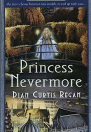 Princess Nevermore (Dian Curtis Regan)