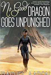 No Good Dragon Goes Unpunished (Rachel Aaron)