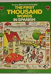 The First Thousand Words in Spanish (Amery, Milá, and Cartwright)
