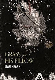 Grass for His Pillow (Lian Hearn)