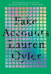 Fake Accounts (Lauren Oyler)