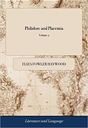 Philidore and Placentia (Eliza Fowler Haywood)