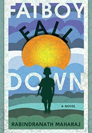 Fatboy Fall Down (Rabindranath Maharaj)