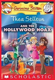 Thea Stilton and the Hollywood Hoax (Geronimo Stilton)