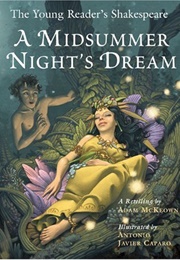 A Midsummer Night's Dream: The Young Reader's Shakespeare (Adam McKeown (A Retelling))