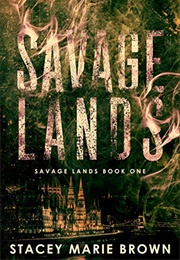 Savage Lands (Stacey Marie Brown)