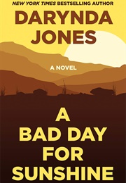 A Bad Day for Sunshine (Darynda Jones)