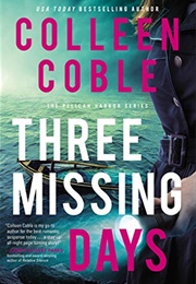 Three Missing Days (Colleen Coble)