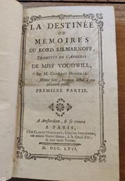 La Destinée, Ou Mémoires  Du Lord Kilmarnoff (André Guillaume Contant D&#39;Orville)