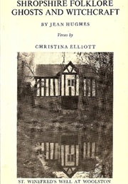 Shropshire Folklore, Ghosts & Witchcraft (Jean Hughes)
