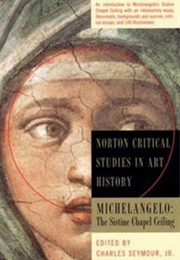 Michelangelo: The Sistine Chapel Ceiling (Charles Seynour, Jr., Ed.)