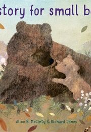 A Story for Small Bear (Alice B. McGinty)