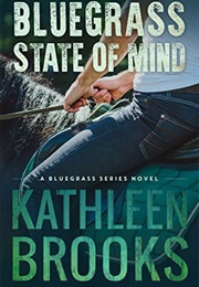 Bluegrass State of Mind (Kathleen Brooks)