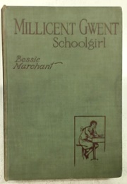 Millicent Gwent, Schoolgirl (Bessie Marchant)