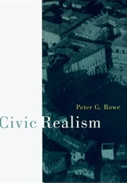 Civic Realism (Peter G. Rowe)