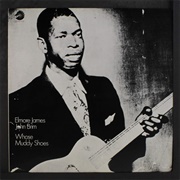 Elmore James John Brim Whose Muddy Shoes