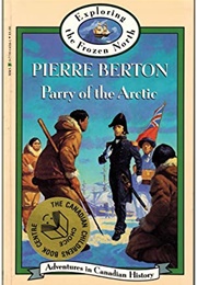 Parry of the Arctic (Pierre Berton)