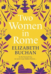 Two Women in Rome (Elizabeth Buchan)