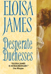 Desperate Duchesses (Eloisa James)