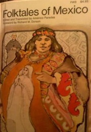 Folktales of Mexico (Americo Paredes)