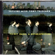 Skyline With Tony Trischka, Ticket Back: A Retrospective