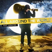 All Around the World - Justin Bieber