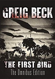 The First Bird (Greig Beck)