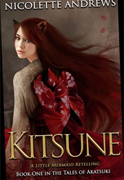 Kitsune: A Little Mermaid Retelling (Nicolette Andrews)