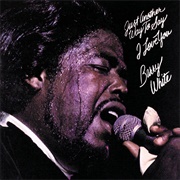 Just Another Way to Say I Love You (Barry White, 1975)