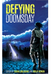 Defying Doomsday (Tsana Dolichva)