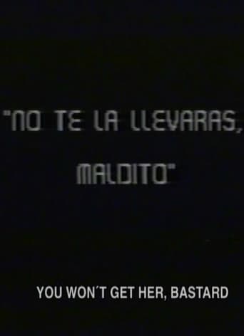 You Won't Get Her, Bastard (1989)