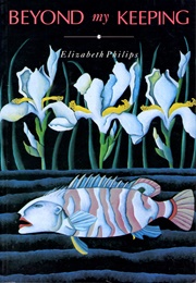 Beyond My Keeping (Elizabeth Philips)