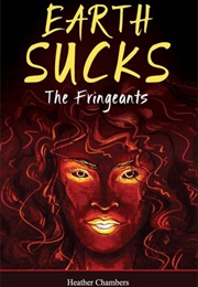 Earth Sucks (Heather Chambers)