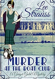 Murder at the Boat Club (Lee Strauss)