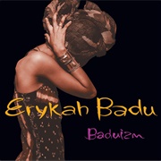 Baduizm (Erykah Badu, 1997)