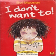 I Dont Want To