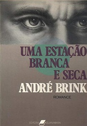 Uma Estação Branca E Seca (André Brink)
