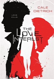 The Love Interest (Cale Dietrich)