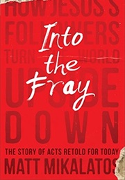 Into the Fray (Matt Mikalatos)