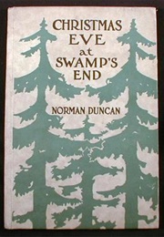 Christmas Eve at Swamp's End (Norman Duncan)