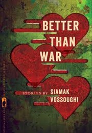 Better Than War: Stories (Siamak Vossoughi)