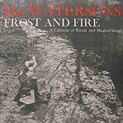 The Watersons - Frost &amp; Fire