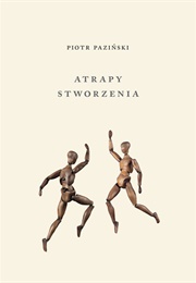 Atrapy Stworzenia (Piotr Paziński)