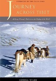 Journey Across Tibet: A Young Women&#39;s Trek Across the Rooftop of the World (Sorrel Wilby)