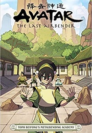 Avatar: The Last Airbender: Toph Beifong&#39;s Metalbending Academy (Faith Erin Hicks)