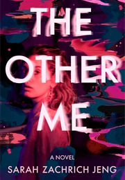 The Other Me (Sarah Zachrich Jeng)