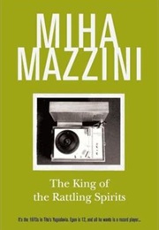The King of the Rattling Spirits (Miha Mazzini)
