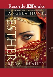 Esther: A Royal Beauty (Angela Hunt)