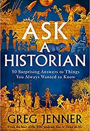 Ask a Historian (Greg Jenner)